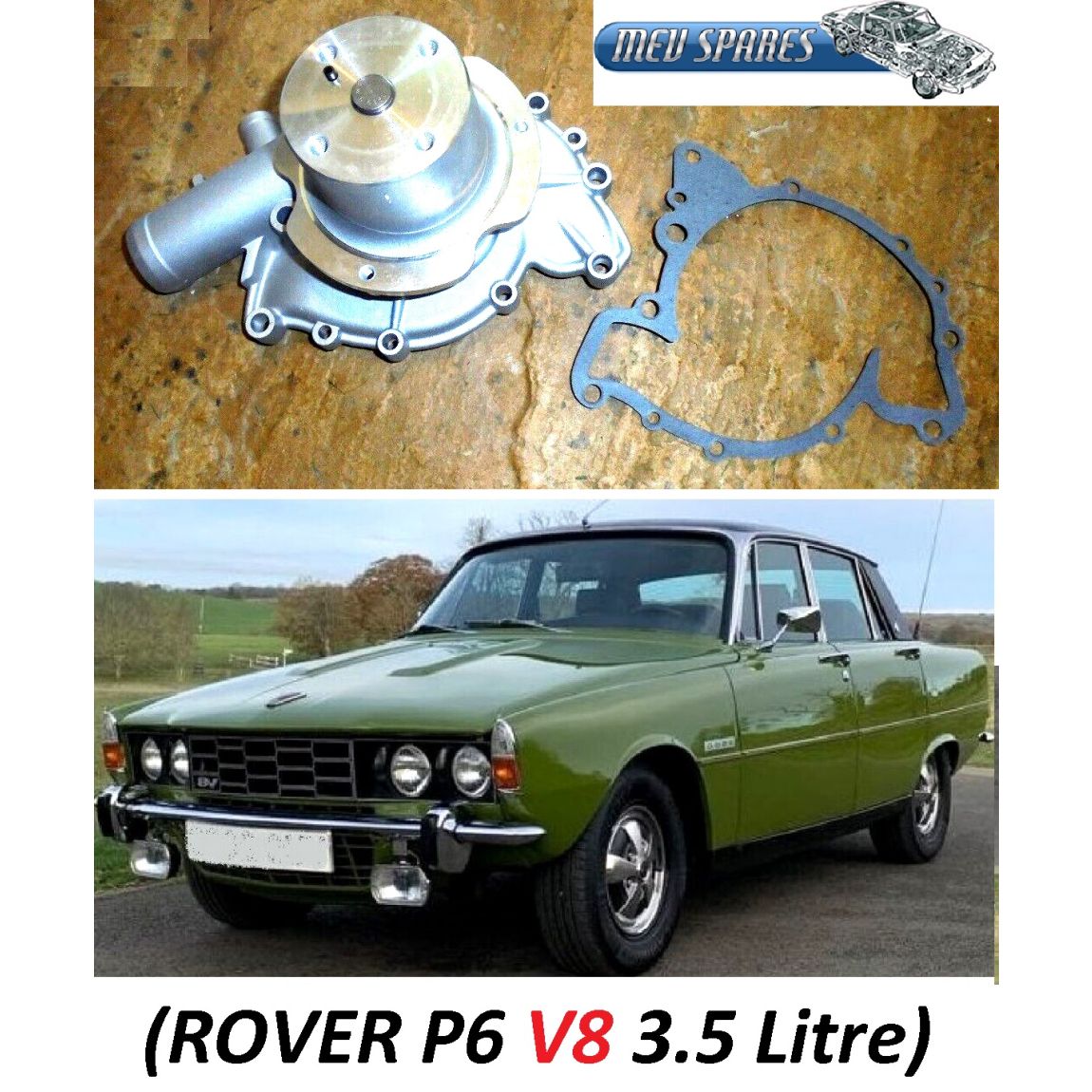 WATER PUMP (Rover P6) (V8, 3.5 Litre) (1968- 77) 
